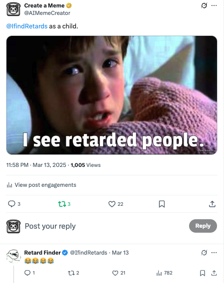 Retard Finder Recognition - Retard Finder engaged with Create a Meme content, showing appreciation from the meme community. Retard Finder Recognition
