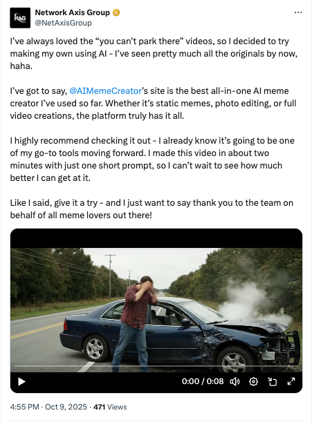 Network Axis Group Endorsement - Network Axis Group praised Create a Meme as "the best all-in-one AI meme creator I've used so far" for static memes, photo editing, and full video creations, recommending it as a go-to tool. Network Axis Group Endorsement