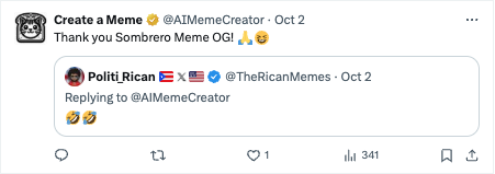 Politi.Rican Meme Community Shoutout - Popular meme account Politi.Rican (TheRicanMemes) enjoyed the Create a Meme Sombrero Meme! Politi.Rican Meme Community Shoutout